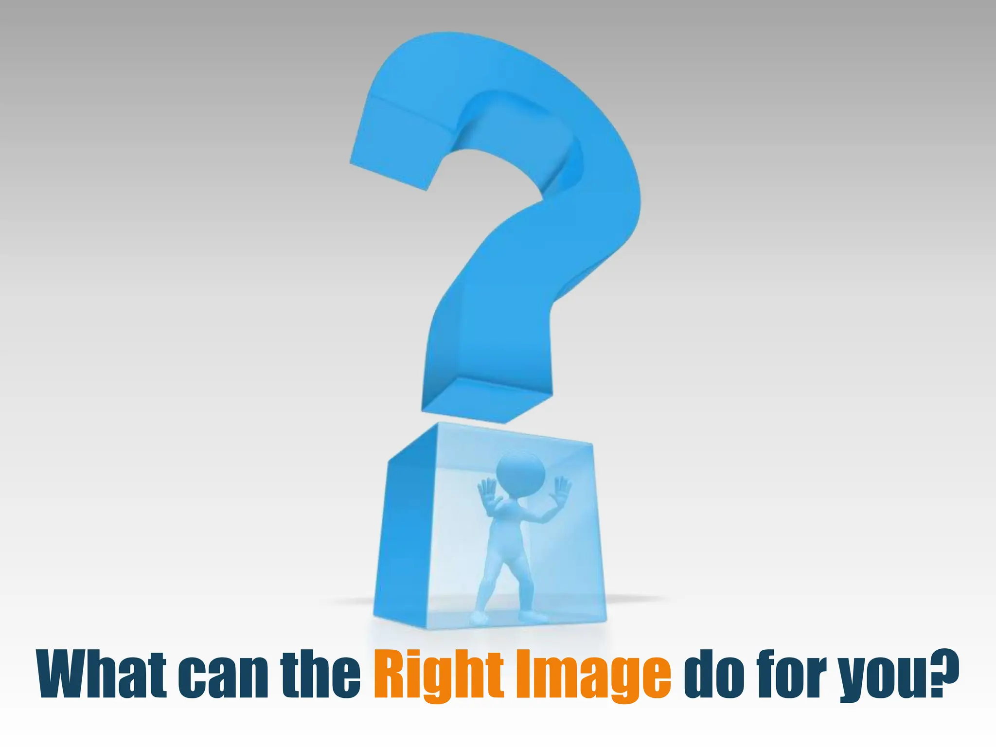 What can the Right Image do for you?