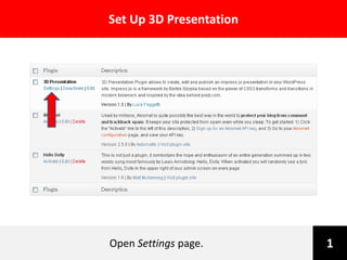 Set Up 3D Presentation




Open Settings page.      1
 