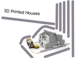 3D Printed Houses
 