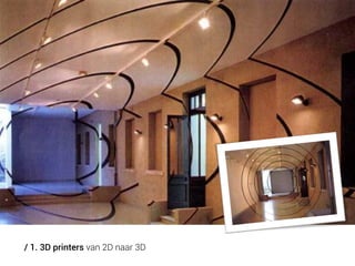 / 1. 3D printers van 2D naar 3D

 