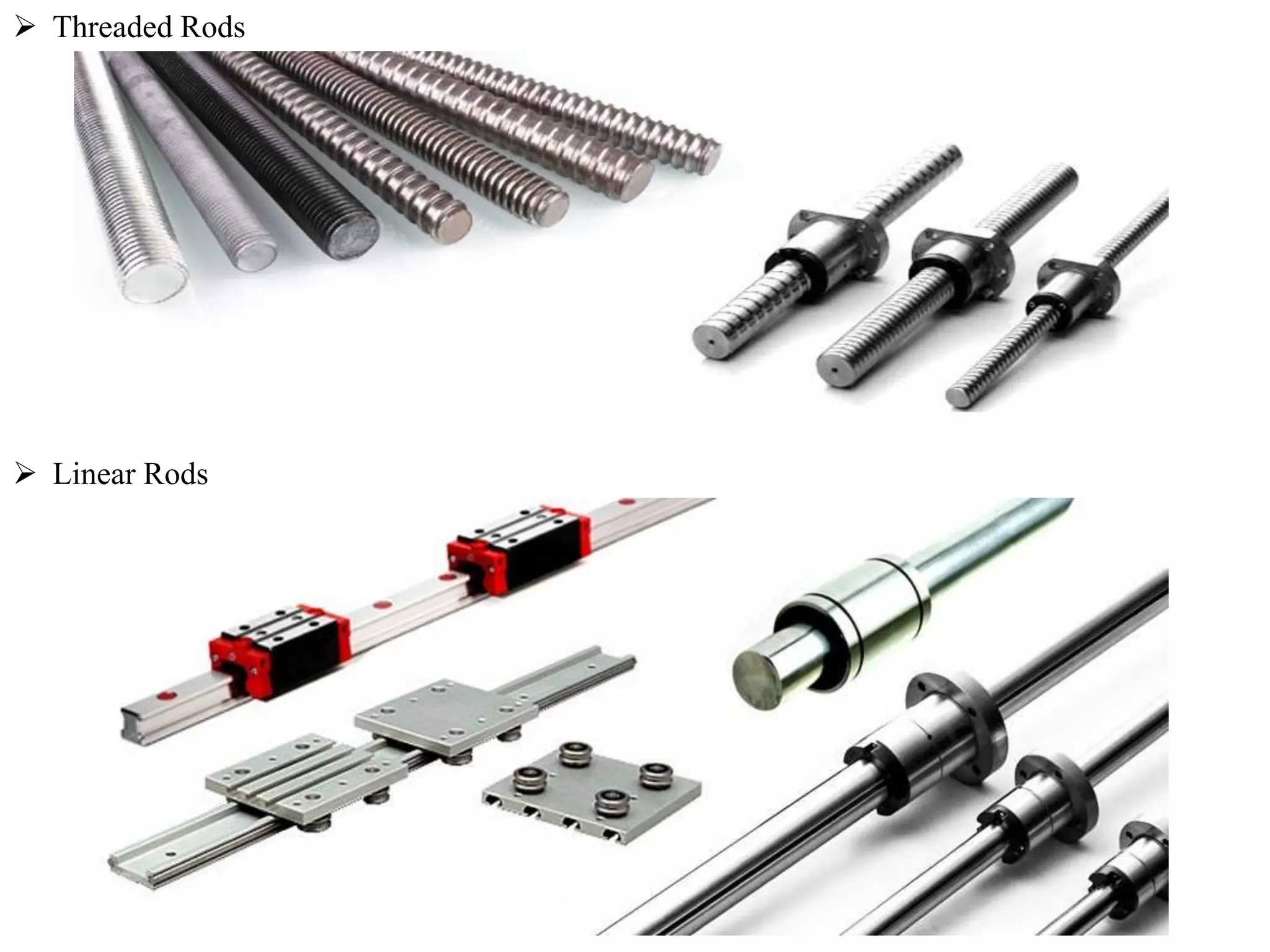  Threaded Rods
Linear Rods