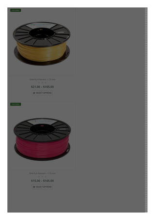 Gold PLA Filament -1.75 mm
$21.00 – $105.00
    
Pink PLA Filament – 1.75 mm
$15.00 – $105.00
    
FEATURED
 SELECT OPTIONS
FEATURED
 SELECT OPTIONS
 