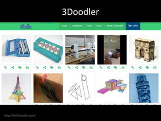 http://the3doodler.com/
3Doodler
 