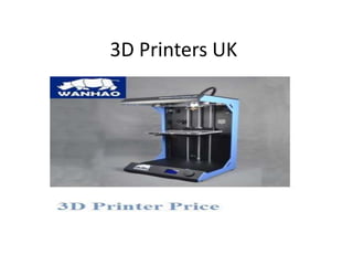3D Printers UK
 