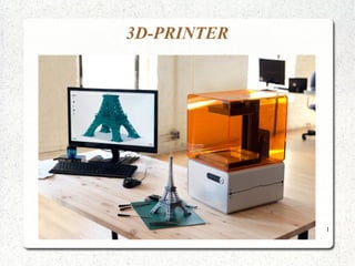 1
3D-PRINTER
 