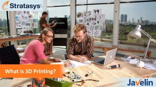 What is 3D Printing?
 