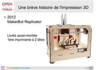 ●

2012
MakerBot Replicator

Livrée quasi-montée
1ère imprimante à 2 têtes

 
