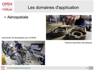 ●

Aérospatiale

Imprimante 3D développée pour la NASA
Turbines imprimées chez Boeing

 