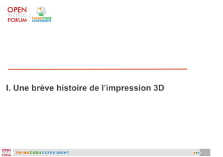 I. Une brève histoire de l'impression 3D

 
