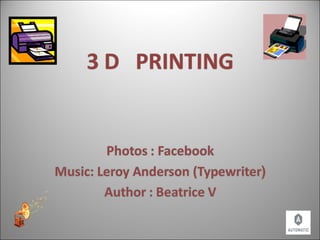 3 d   printing