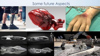 Some future Aspects
 