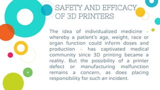 CONCLUSION
• For a firm considering a future in 3D printing,
understanding risk exposures should be one of
the first steps...