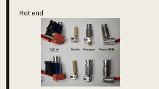 Hot end
 