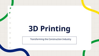 3D Printing in construction in this generation | PPTX
