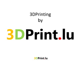 3DPrinting
by
 