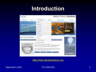 September 8, 2016 Tri-C R3D 2016 3
Introduction
http://mds.clevelandclinic.org
 