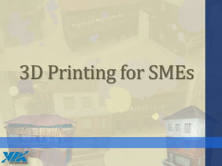 3D Printing for SMEs

 