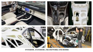 INTERIOR , EXTERIOR , FRAMEWORK AND DOORS
 