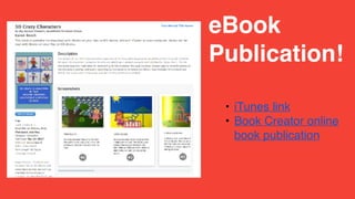 • iTunes link
• Book Creator online
book publication
eBook
Publication!
 