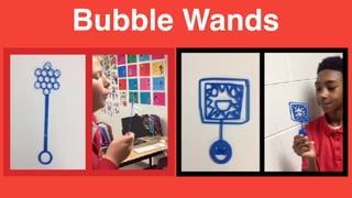 Bubble Wands
 