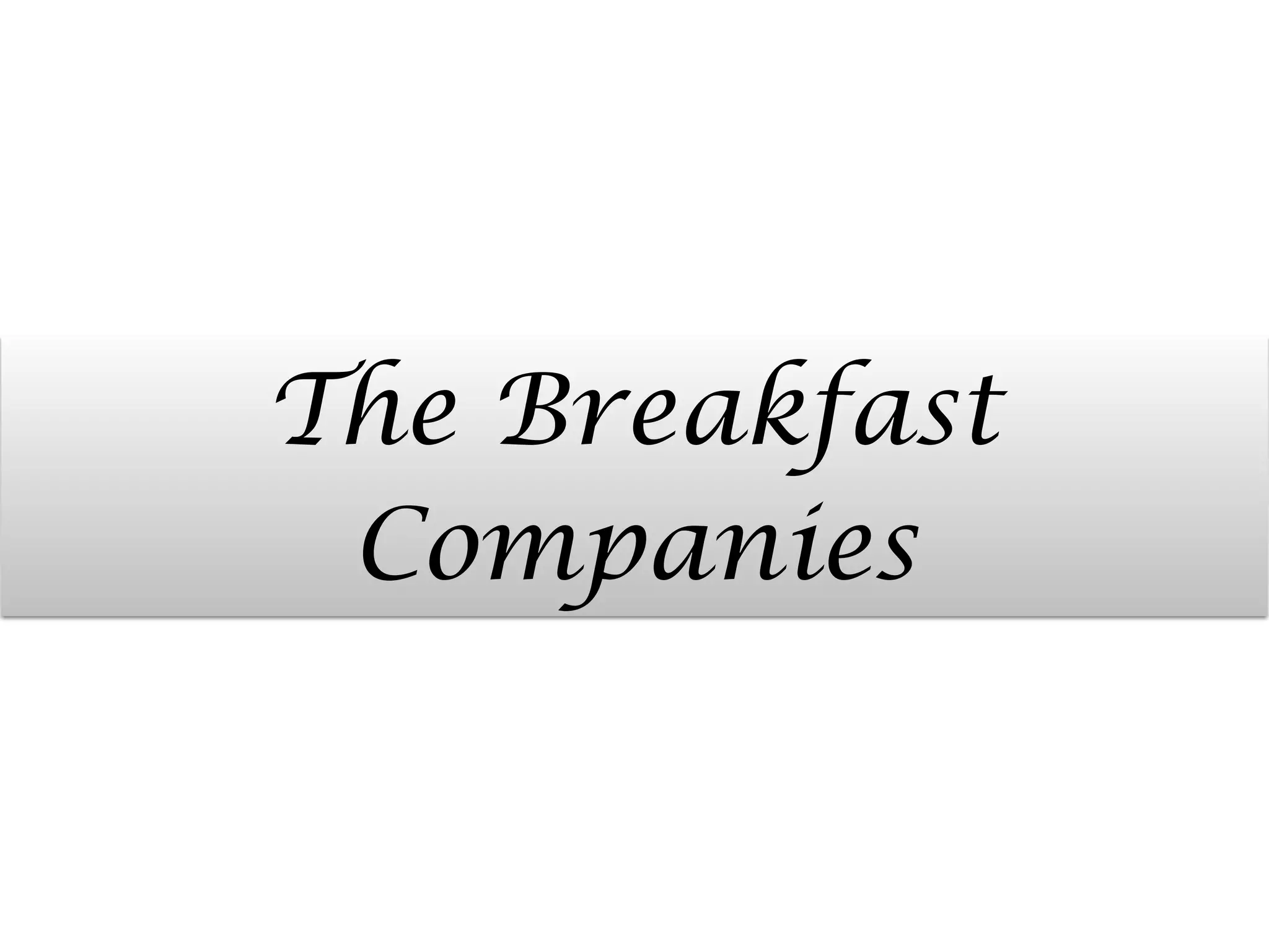 The Breakfast
Companies