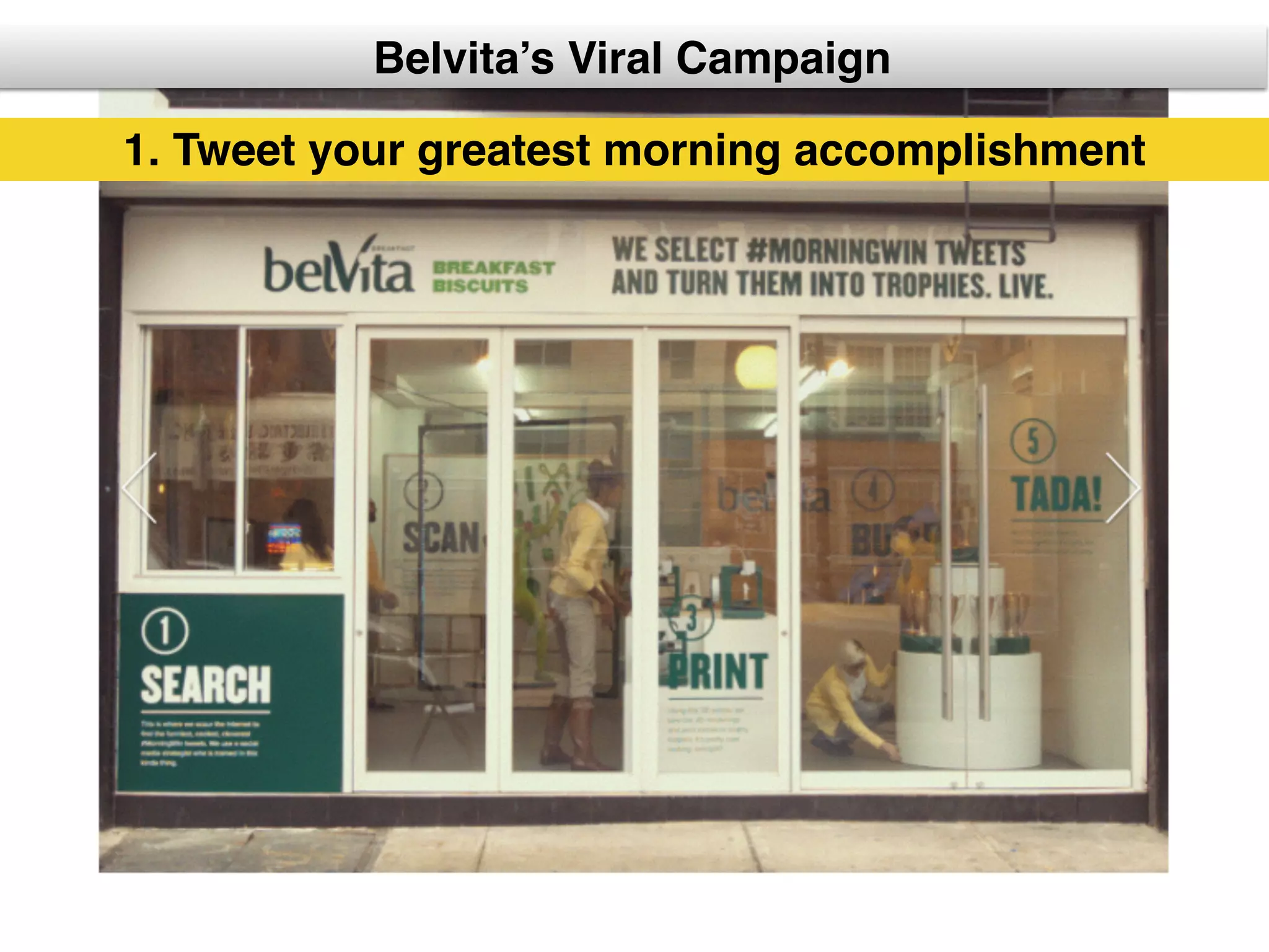 Belvita’s Viral Campaign
1. Tweet your greatest morning accomplishment