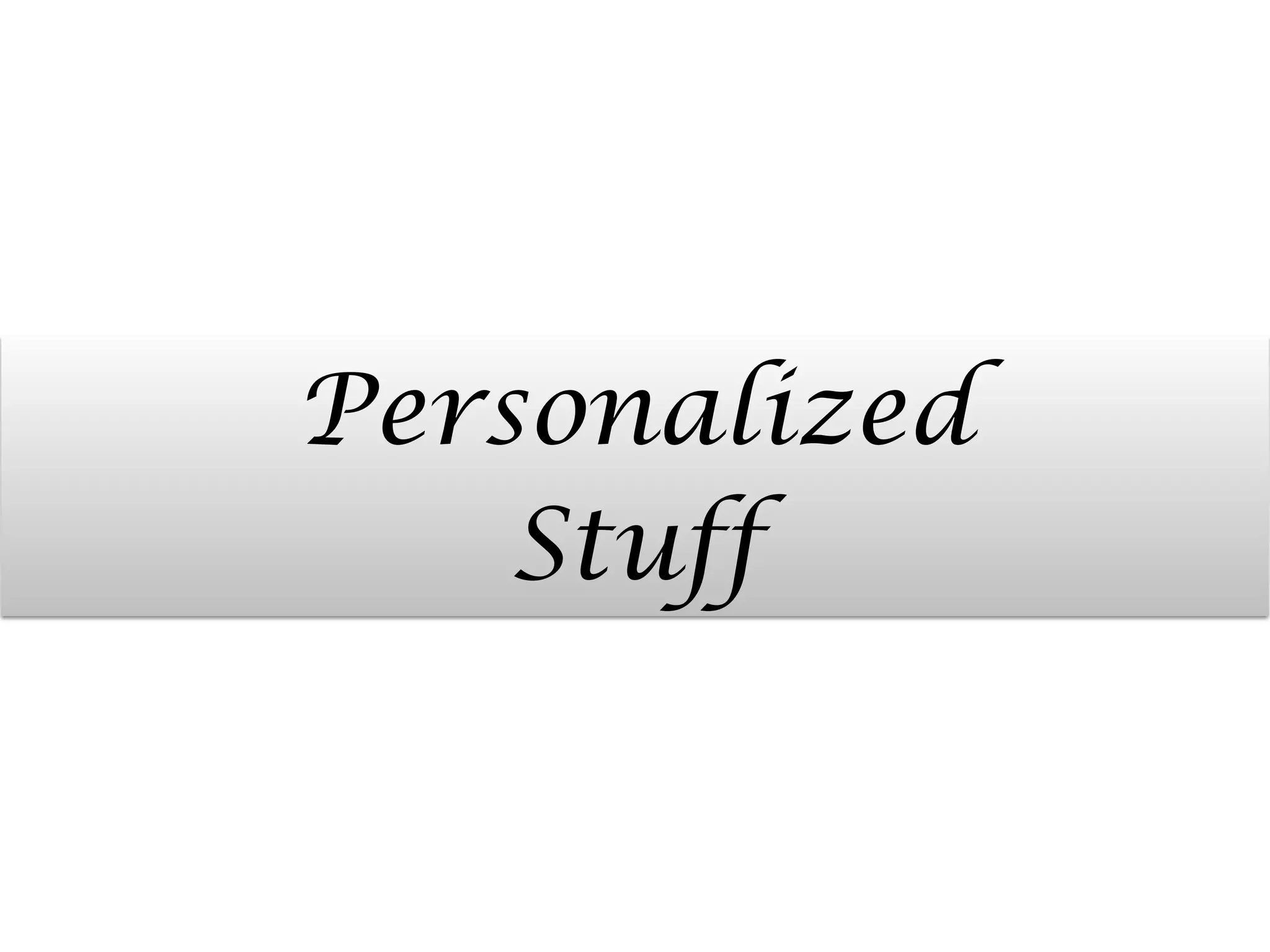 Personalized
Stuff