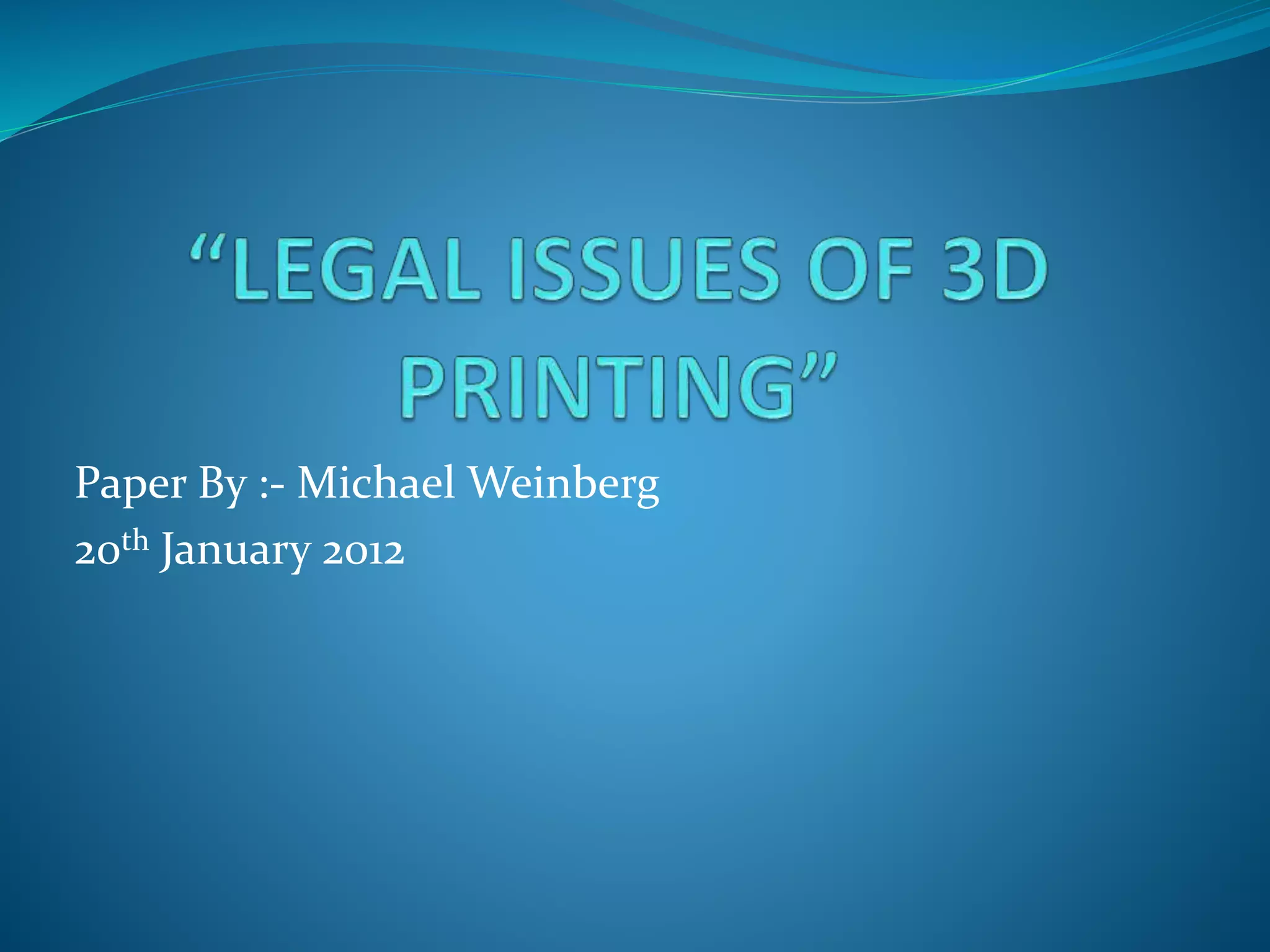 Paper By :- Michael Weinberg 
20th January 2012 
 