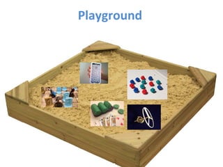 Playground 
12 
 