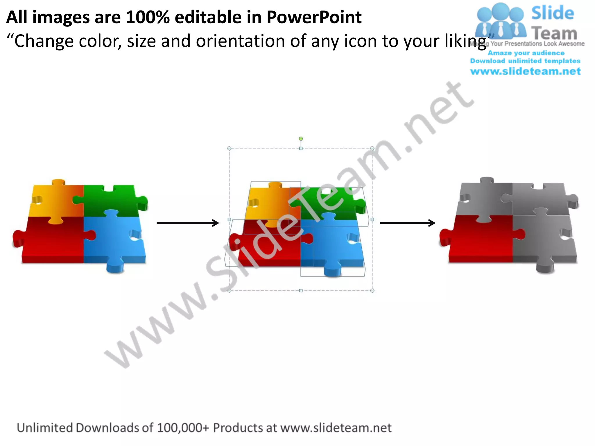 All images are 100% editable in PowerPoint
“Change color, size and orientation of any icon to your liking”
 