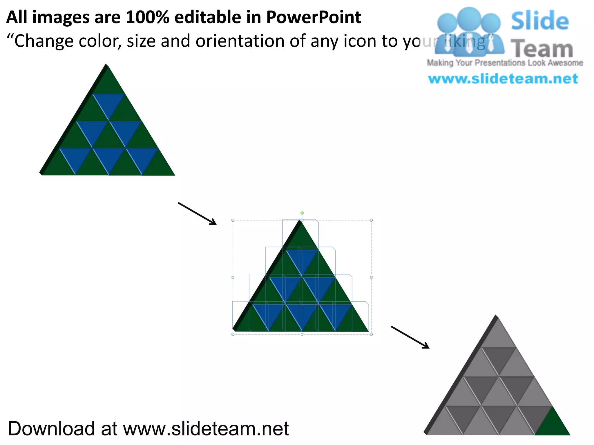 All images are 100% editable in PowerPoint
“Change color, size and orientation of any icon to your liking”




Download at www.slideteam.net
 