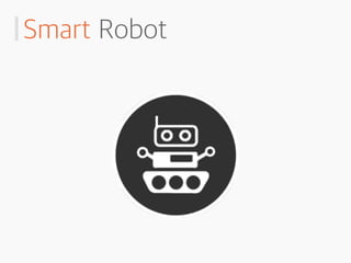 Smart Robot
 