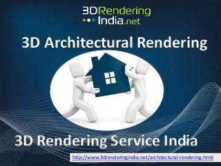 3D Architectural Rendering
http://www.3drenderingindia.net/architectural-rendering.html
3D Rendering Service India
 