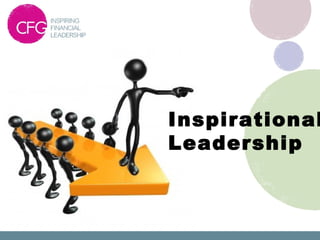 Making a
         difference




Inspirational
Leadership
 