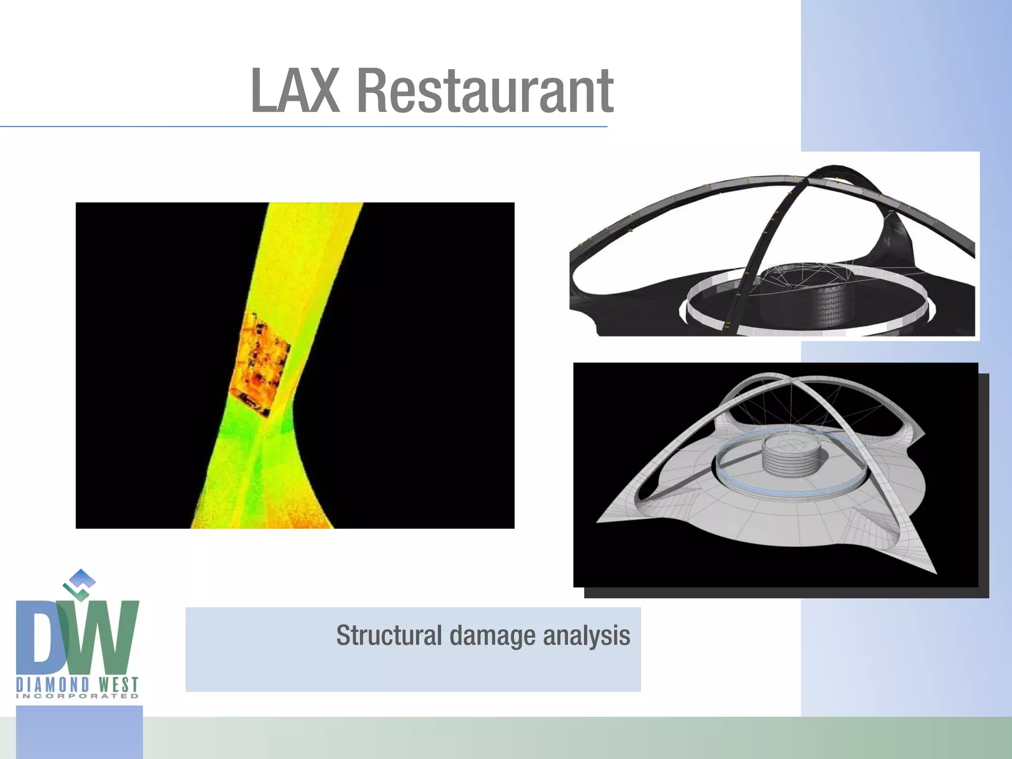 LAX Restaurant




   Structural damage analysis
 