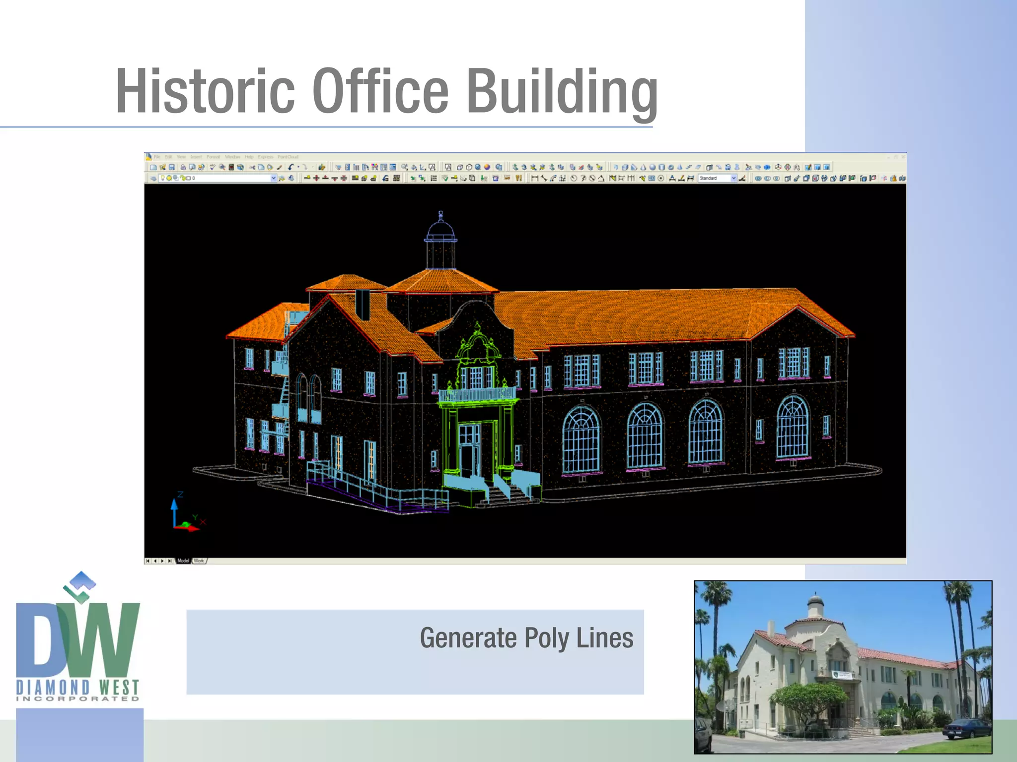 Historic Office Building




             Generate Poly Lines
 