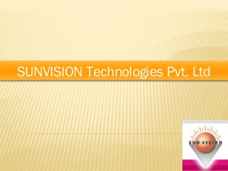 SUNVISION Technologies Pvt. Ltd
 