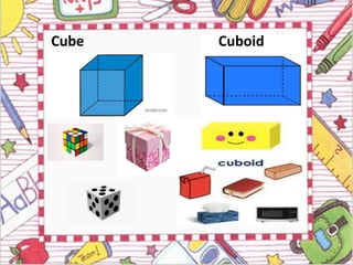 Cube Cuboid
 