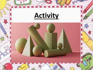 Activity
 