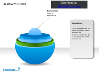 Example text This is an example text. Go ahead and replace it with your own text. This is an example text. Go ahead and replace it with your own text.  Example text This is an example text.  3D SHELL  WITH LAYER 