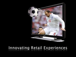 Innovating Retail Experiences 