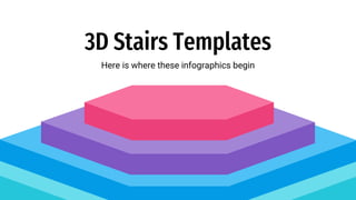 3D Stairs Templates
Here is where these infographics begin
 