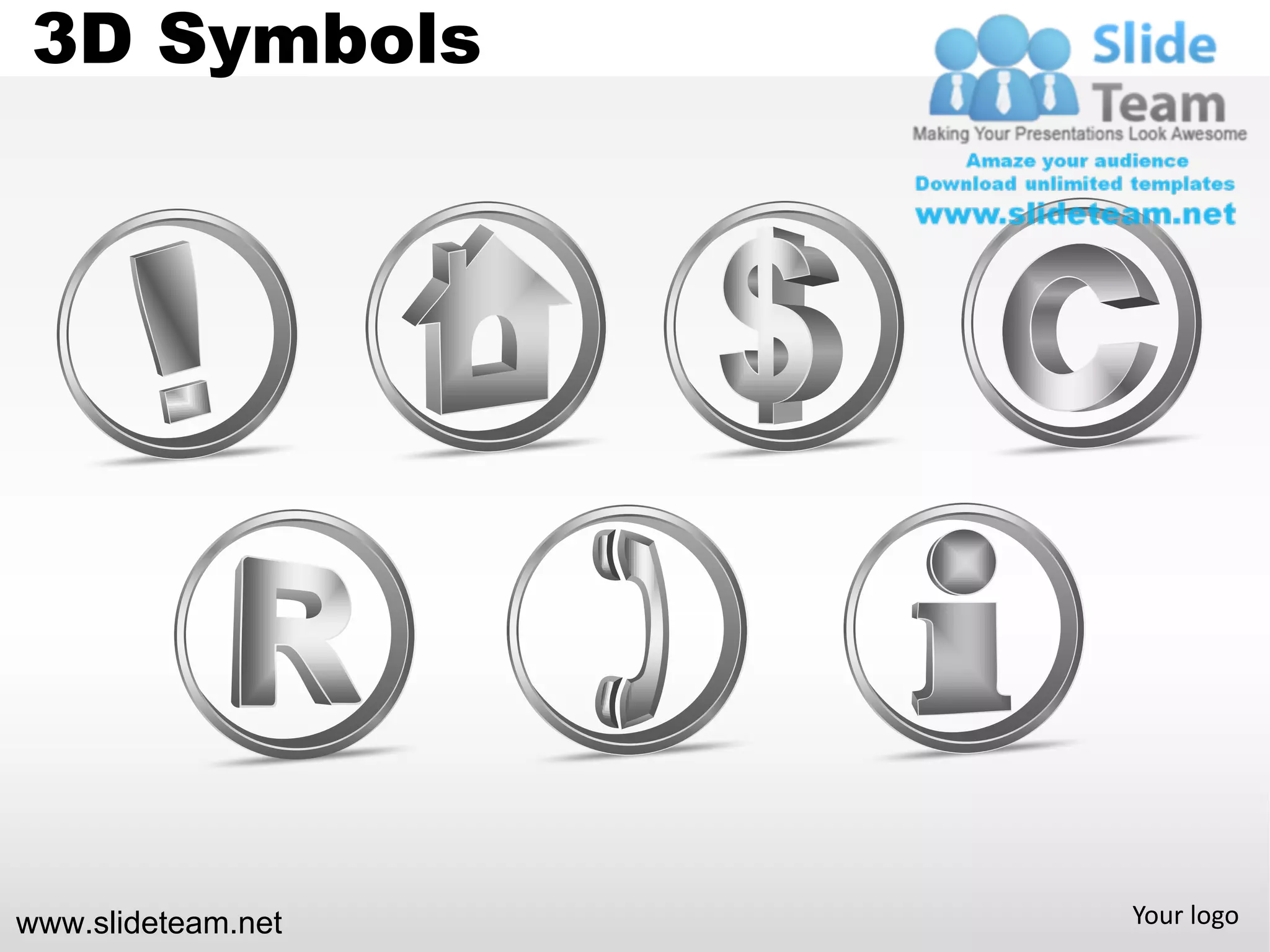 3D Symbols




www.slideteam.net   Your logo
 