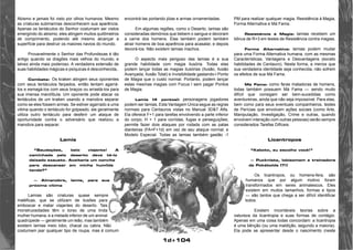1d+104 
Abismo e jamais foi visto por olhos humanos. Mesmo 
as criaturas submarinas desconhecem sua aparência. 
Apenas os tentáculos do Senhor costumam ser vistos 
emergindo do abismo; eles atingem muitos quilômetros 
de comprimento, podendo até mesmo alcançar a 
superfície para destruir os maiores navios do mundo. 
Provavelmente o Senhor das Profundezas é tão 
antigo quando os dragões mais velhos do mundo; e 
talvez ainda mais poderoso. A verdadeira extensão de 
suas habilidades mágicas e psíquicas é desconhecida,. 
Combate: Os kraken atingem seus oponentes 
com seus tentáculos farpados, então tentam agarrá-los 
e esmagá-los com seus braços ou arrastá-los para 
sua imensa mandíbula. Um oponente pode atacar os 
tentáculos de um kraken usando a manobra separar 
como se eles fossem armas. Se estiver agarrado a uma 
vitima quando o tentáculo for golpeado, ele geralmente 
utiliza outro tentáculo para desferir um ataque de 
oportunidade contra o adversário que realizou a 
manobra para separar. 
Lamia 
“Saudações, belo viajante! A 
caminhada pelo deserto deve tê-lo 
deixado exausto. Aceitaria um convite 
para descansar em minha humilde 
tenda?” 
— Almanobre, lamia, para sua 
próxima vítima 
Lamias são criaturas quase sempre 
maléficas, que se utilizam de ilusões para 
emboscar e matar viajantes do deserto. Tais 
monstruosidades têm o torso de uma linda 
mulher humana, e a metade inferior de um animal 
quadrúpede — geralmente um leão, mas também 
existem lamias meio lobo, chacal ou cabra. Não 
costumam jsar qualquer tipo de roupa, mas é comum 
encontrá-las portando jóias e armas ornamentadas. 
Em algumas regiões, como o Deserto, lamias são 
consideradas demónios que bebem o sangue e devoram 
a carne dos homens. Elas também podem também 
atrair homens de boa aparência para acasalar, e depois 
devorá-los. Não existem lamias machos. 
O aspecto mais perigoso das lamias é a sua 
grande habilidade com magia ilusória. Todas elas 
podem lançar todas as magias ilusórias (Ilusão, Ilusão 
Avançada, Ilusão Total) e Invisibilidade gastando-l Ponto 
de Magia que o custo normal. Portanto, podem lançar 
estas mesmas magias com Focus l sem pagar Pontos 
de Magia. 
Lamia (4 pontos): personagens jogadores 
podem ser lamias. Esta Vantagem Única segue as regras 
normais para Centauros vistas no Manual 3D&T Alfa. 
Ela oferece F+1 para tarefas envolvendo a parte inferior 
do corpo; H + 1 para corridas, fugas e perseguições; 
permite fazer dois ataques por rodada com as patas 
dianteiras (FA=F+1d) em vez de seu ataque normal; e 
Modelo Especial. Todas as lamias também gastão -1 
PM para realizar qualquer magia, Resistência à Magia, 
Forma Alternativa e Má Fama. 
Resistência à Magia: lamias recebem um 
bônus de R+3 em testes de Resistência contra magias. 
Forma Alternativa: lamias podem mudar 
para uma Forma Alternativa humana, com as mesmas 
Características, Vantagens e Desvantagens (exceto 
habilidades de Centauro). Nesta forma, a menos que 
sua verdadeira identidade seja conhecida, não sofrem 
os efeitos de sua Má Fama. 
Má Fama: como feras matadoras de homens, 
todas também possuem Má Fama — sendo muito 
difícil que consigam ser bem-sucedidas como 
aventureiras, ainda que não seja impossível. Para elas, 
bem como para seus eventuais companheiros, testes 
de Perícias que envolvam ações sociais (como Arte, 
Manipulação, Investigação, Crime e outras, quando 
envolvem interação com outras pessoas) serão sempre 
considerados Tarefas Difíceis. 
Licantropos 
“Kaboto, eu escolho você!” 
— Pucknista, lobisomem e treinadora 
de Pokébolds (?!) 
Os licantropos, ou homens-fera, são 
humanos que por algum motivo foram 
transformados em seres animalescos. Eles 
existem em muitos tamanhos, formas e tipos 
— são tantos que chega a ser difícil identificar 
todos. 
Existem incontáveis teorias sobre a 
natureza da licantropia e suas formas de contágio. 
Apenas em uma coisa todas concordam: a licantropia 
é uma bênção (ou uma maldição, segundo a maioria). 
Ela pode se apresentar desde o nascimento (neste 
 