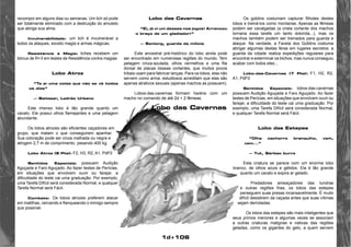1d+106 
recompor em alguns dias ou semanas. Um lich só pode 
ser totalmente eliminado com a destruição do amuleto 
que abriga sua alma. 
Invulnerabilidade: um lich é invulnerável a 
todos os ataques, exceto magia e armas mágicas. 
Resistência à Magia: liches recebem um 
bónus de R+3 em testes de Resistência contra magias. 
Lobo Atroz 
“Ta aí uma coisa que não se vê todos 
os dias” 
— Baitazar, Ladrão Urbano 
Este imenso lobo é tão grande quanto um 
cavalo. Ele possui olhos flamejantes e uma pelagem 
abundante. 
Os lobos atrozes são eficientes caçadores em 
grupo, que matam o que conseguirem apanhar. 
Sua coloração pode ser cinza malhada ou negra e 
atingem 2,7 m de comprimento, pesando 400 kg. 
Lobo Atroz (9 Pts): F2, H3, R2, A1, PdF0 
Sentidos Especiais: possuem Audição 
Aguçada e Faro Aguçado. Ao fazer testes de Perícias, 
em situações que envolvem ouvir ou farejar, a 
dificuldade do teste cai uma graduação. Por exemplo, 
uma Tarefa Difícil será considerada Normal, e qualquer 
Tarefa Normal será Fácil. 
Combate: Os lobos atrozes preferem atacar 
em matilhas, cercando e flanqueando o inimigo sempre 
que possível. 
Lobo das Cavernas 
“Ei, já vi um desses nos jogos! Arrancou 
o braço de um gladiador!” 
— Senlong, guarda da milícia 
Este ancestral pré-histórico do lobo ainda pode 
ser encontrado em numerosas regiões do mundo. Tem 
pelagem cinza-azulada, olhos vermelhos e uma fila 
dorsal de placas ósseas cortantes, que muitos povos 
tribais usam para fabricar lanças. Para os lobos, elas não 
servem como arma: estudiosos acreditam que elas são 
apenas atrativos sexuais (apenas machos as possuem). 
Lobos-das-cavernas formam haréns com um 
macho no comando de até 2d + 2 fêmeas. 
Os goblins costumam capturar filhotes destes 
lobos e treiná-los como montarias. Apenas as fêmeas 
podem ser cavalgadas (a crista cortante dos machos 
tornaria essa tarefa um tanto dolorida...), mas os 
machos também podem ser treinados para guarda e 
ataque. Na verdade, a Favela dos Goblins costuma 
abrigar algumas destas feras em lugares secretos: a 
guarda da cidade realiza expedições regulares para 
encontrar e exterminar os bichos, mas nunca conseguiu 
acabar com todos eles... 
Lobo-das-Cavernas (7 Pts): F1, H2, R2, 
A1, PdF0 
Sentidos Especiais: lobos-das-cavernas 
possuem Audição Aguçada e Faro Aguçado. Ao fazer 
testes de Perícias, em situações que envolvem ouvir ou 
farejar, a dificuldade do teste cai uma graduação. Por 
exemplo, uma Tarefa Difícil será considerada Normal, 
e qualquer Tarefa Normal será Fácil. 
Lobo das Estepes 
“Olha cachorro branquiho, vem, 
vem...” 
— Tuk, Bárbao burro 
Esta criatura se parece com um enorme lobo 
branco, de olhos azuis e gélidos. Ela é tão grande 
quanto um cavalo e expira ar gelado. 
Predadores ameaçadores das tundras 
e outras regiões frias, os lobos das estepes 
perseguem suas presas incansavelmente. É muito 
difícil desistirem da caçada antes que suas vítimas 
sejam derrotadas. 
Os lobos das estepes são mais inteligentes que 
seus primos menores e algumas vezes se associam 
a outras criaturas malignas e nativas das regiões 
geladas, como os gigantes do gelo, a quem servem 
Lobo das Cavernas 
 