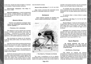 1d+11 
se ela o fez, ninguém tem ideia do objetivo. O carrasco 
é um predador e habita florestas e pântanos. 
Abominação Assassina (10 Pts): F2, 
H0/4, R4, A1, PdF0 
Membros Elásticos: a cauda da salamandra 
pode alcançar inimigos distantes, que estejam a até 
10m, sem precisar de Poder de Fogo para atacar a 
essa distância. 
Abutre Atroz 
“Irônico que pássaros consigam fazer 
aquilo que poderosos aventureiros não 
seriam capazes...” 
— Thanatus, lich e estudioso 
São pássaros um pouco maiores que os abutres 
comuns, e também muito parecidos. Como eles, são 
necrófagos — alimentam-se de animais mortos. A 
grande diferença é que os carniceiros são muito mais 
agressivos, e têm apetite especial por mortos-vivos. 
São encontrados em bandos de 2d indivíduos, 
e até três deles podem atacar uma mesma vítima de 
cada vez. 
Eles são imunes a todos os poderes sobrenaturais 
dos mortos-vivos (aura de medo, invisibilidade, poder 
ilusório, possessão...) e a todas as magias das Trevas. 
Além disso, suas garras e bico conseguem ferir 
mortos vivos mesmo que sejam vulneráveis apenas a 
magia e armas mágicas. 
Bandos de carniceiros podem ser vistos rondando 
cemitérios, casas assombradas e outros lugares onde 
pode haver mortos-vivos. Se escassear esse tipo de 
presa, eles podem comer carniça comum ou caçar 
pequenos animais. Em geral eles não atacam criaturas 
vivas de tamanho humano. 
Abutre Atroz (6 Pts): F1, H 2, R1, A0, PdF0 
Vôo: voando, carniceiros têm velocidade normal 
de 20km/h e velocidade máxima de 10-20m/s. 
Achaierai 
Uma criatura grande se equilibra em 
quatro patas semelhantes a estacas. 
— Toni Guerra, Treinador de Heróis 
Seu corpo é semelhante ao de um pássaro, 
arredondado e roliço, do tamanho de um pônei pequeno, 
coberto com penas que variam de cor entre marrom e 
vermelho. Suas garras enormes e seu bico ameaçador 
brilham como se fossem feitos de metal polido. 
Os achaierai são aves robustas de 4,5 m de 
altura, incapazes de voar. Eles são maus, inteligentes e 
predatórios, com um gosto especial para torturar suas 
vitimas. 
Os achaierai falam o idioma infernal e pesam 
cerca de 375 kg. 
Achaierai (16 Pts): F4, H3, R3, A4, PdF0, 
infrasisão, aceleração. 
Nuvem Negra: 3 vezes por dia ele expele uma 
fumaça tóxica que causa 2d de dano instantâneos a 
quem estiver até 3 m do monstro, e se o alvo falhar 
em um teste de R sofre os efeitos da magia Loucura 
de Atavus. 
Combate: Num combate corporal, os achaierai 
golpeiam com suas quatro patas e atacam com seu 
poderoso bico. Eles usam seus talentos para golpear 
com velocidade e sair do alcance antes que o inimigo 
consiga revidar Fazem três ataques por turno com as 
garras (FA=F+1d) e o bico (FA=F+H + 1d). 
Águia Gigante 
As águias gigantes são aves de 
rapina inteligentes e de visão aguçada 
que algumas vezes se associam com as 
criaturas boas. 
— Graffiacane, Arquimago 
Eles atacam as criaturas que parecem 
ameaçadoras, em especial se estiverem com a intenção 
de saquear seus ninhos em busca de ovos ou filhotes, 
que podem ser vendidos por um bom preço em várias 
regiões civilizadas. É possível treinar as águias jovens 
e elas são valorizadas como montarias aladas. 
 