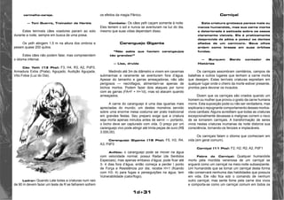1d+31 
vermelho-cereja. 
— Toni Guerra, Treinador de Heróis 
Estes temíveis cães voadores pairam ao solo 
durante a noite, sempre em busca de uma presa. 
Os yeth atingem 1,5 m na altura dos ombros e 
pesam quase 200 quilos. 
Estes cães não podem falar, mas compreendem 
o idioma infernal. 
Cão Yeth (13 Pts): F3, H4, R3, A2, PdF0, 
Armadura Extra (Prata), Aguçado, Audição Aguçada, 
Vôo.Fobia (Luz do Dia). 
Ladrar: Quando Late todas a criaturas num raio 
de 90 m devem fazer um teste de R se falharem sofrem 
os efeitos da magia Pânico. 
Combate: Os cães yeth caçam somente à noite. 
Eles temem o sol e nunca se aventuram na luz do dia, 
mesmo que suas vidas dependam disso. 
Caranguejo Gigante 
“Não sabia que haviam carangeujos 
tão grandes!” 
— Lisa, druida 
Medindo até 3m de diâmetro e vivem em cavernas 
submarinas e raramente se aventuram fora d’água. 
Apesar do tamanho e garras ameaçadoras, não são 
perigosos — necrófagos, alimentam-se apenas de 
bichos mortos. Podem fazer dois ataques por turno 
com as garras (FA=F + H+1d), rnas só atacam quando 
ameaçados. 
A carne do caranguejo é uma das iguarias mais 
apreciadas do mundo; um destes monstros servido 
sobre uma enorme mesa costuma ser prato tradicional 
em grandes festas. Seu preparo exige que a criatura 
seja morta apenas minutos antes de servir — portanto, 
o bicho deve ser capturado com vida. O preço por um 
caranguejo vivo pode atingir até trinta peças de ouro (R$ 
3.000,00). 
Caranguejo Gigante (15 Pts): F5, H3, R4, 
A3, PdF0 
Anfíbio: o caranguejo pode se mover na água 
com velocidade normal; possui Radar (de Sentidos 
Especiais), mas apenas embaixo d’água; pode ficar até 
3- 4 dias fora d’água, então começa a perder l ponto 
de Força e Resistência por dia; recebe H+1 (ficando 
com H3- 4) para fugas e perseguições na água; tem 
Vulnerabilidade (calor/fogo). 
Carniçal 
Esta criatura grotesca parece mais ou 
menos humanóide, mas sua carne morta 
e deteriorada é esticada sobre os ossos 
claramente visíveis. Ela é praticamente 
desprovida de pêlos e possui os dentes 
afiados de um carnívoro. Seus olhos 
ardem como brasas em suas órbitas 
fundas. 
— Burquem Bardo contador de 
Histórias 
Os carniçais assombram cemitérios, campos de 
batalhas e outros lugares que tenham a carne morta 
que desejam. Estas terríveis criaturas espreitam em 
qualquer lugar onde o cheiro da morte estiver presente, 
prontos para devorar os incautos. 
Dizem que os carniçais são criados quando um 
homem ou mulher que provou o gosto da carne humana 
morre. Esta suposição pode ou não ser verdadeira, mas 
explicaria o repugnante comportamento desses mortos-vivos 
canibais. Alguns acreditam que todas as criaturas 
excepcionalmente devassas e malignas correm o risco 
de se tornarem carniçais. A transformação de seres 
vivos nestas criaturas inumanas da noite distorce sua 
consciência, tornando-os ferozes e implacáveis. 
Os carniçais falam o idioma que conheciam em 
vida (em geral comum). 
Carniçal (11 Pts): F2, H2, R2, A2, PdF1 
Febre do Carniçal: Qualquer humanóide 
morto pela mordida venenosa de um carniçal se 
erguerá como um carniçal na meio-noite subseqüente. 
Um humanóide que se tornar um carniçal desta forma 
não conservará nenhuma das habilidades que possuía 
em vida. Ele não fica sob o comando de nenhum 
outro carniçal, mas sente fome pela carne dos vivos 
e comporta-se como um carniçal comum em todos os 
 