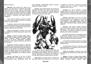 1d+41 
Membros Extras x2. 
Glabrezu: Esta criatura tem a altura de um 
gigante, com corpo largo e musculoso. Seus quatro 
braços terminam em armas – dois em mãos dotadas 
de garras e dois em tenazes poderosas. Sua cabeça 
canina é coroada com chifres, e seu focinho é repleto 
de presas afiadas. Seus olhos possuem uma qualidade 
fria, sombria e penetrante, que sugere astúcia e 
inteligência. 
Assim como as súcubos, os levam os mortais 
à sua ruína, embora prefiram seduzi-los com poder e 
riquezas no lugar da paixão. 
Os glabrezu possuem olhos violeta penetrantes, 
e a cor da sua pele varia entre o castanho-avermelhado 
escuro e o negro total. Um glabrezu tem cerca de 4,5 m 
de altura e pesa em torno de 2750 kg. 
Visão da Verdade: O Monstro nunca pode 
ser enganado pois sempre sabe quando alquem esta 
mentindo. 
Magias: Conhece as magias Ataque Mágico, 
Cancelamento de Magia, Detecção de Magia, Força 
Mágica, Pequenos Desejos, Proteção Mágica, 
A Loucura de Atavus, Teleportação, tempestade 
Explosiva e pode conjurá-las mesmo se não tiver os 
Pré-requisitos. 
Combate: Os glabrezu preferem o subterfúgio 
ao combate, mas caso suas tentativas de seduzir ou 
enganar fracassem, esses demônios enormes atacarão 
com fervor. Eles utilizam sua habilidade de confusão 
seguido de ataques corpo a corpo, na esperança de 
aniquilar os inimigos feridos com martelo do caos ou 
nuvem profana (habilidades que os glabrezu utilizam 
em combate). 
Hezrou (14 Pts): F3 H2, R2, A2, PdF0, 
Demônio (Infravisão; Faro aguçado; Ver o Invisível; 
Invulnerabilidade: Fogo; Teleportação Planar; Ma 
Fama; Maldição; Vulnerabilidade: Elétrico e Sônico), 
Resistência à Magia, Telepatia. 
Hezrou: Esta criatura parece uma enorme rã, 
vagamente humanóide, com braços no lugar das patas 
dianteiras, Sua boca larga tem diversas fileiras de 
dentes rombudos e poderosos, e espinhos compridos 
se enfileiram ao longo de suas costas. 
Os hezrou são os sargentos demoníacos que 
supervisionam a formação de exércitos e comandam 
as unidades durante a batalha. Eles não possuem os 
instintos perspicazes dos demônios mais poderosos, 
mas são quase imbatíveis quando estão em combate. 
Mal Cheiro: O monstro produz um líquido que 
força todos exeto outros demônios em um raio de 3m 
a realizarem um teste de R-1 falha ficam enjoados 
enquanto lutam com o monstro e recebem uma 
penalidade na FA e FD de -1. 
Combate: Os hezrou apreciam o combate 
corporal ainda mais que os vrock. Eles avançam 
rapidamente para o coração das hostes inimigas, para 
que seu mau-cheiro incomode os adversários o quanto 
antes. 
Marilith (13 Pts): F4 H3, R2, A2, PdF0, 
Demônio (Infravisão; Faro aguçado; Ver o Invisível; 
Invulnerabilidade: Fogo; Teleportação Planar; Ma 
Fama; Maldição; Vulnerabilidade: Elétrico e Sônico), 
Magia Negra, Resistência à Magia, Telepatia, Membros 
Extras x4. 
Marilith: Esta grande entidade alienígena 
parece uma atraente humana do sexo feminino com 
seis braços – pelo menos da cabeça até a cintura. 
Dali por diante, a criatura tem o corpo de uma enorme 
serpente com escamas esverdeadas. 
As marilith são generais e comandantes táticos 
e geralmente rivalizam os balor em brilhantismo e 
astúcia. Algumas também servem como tenentes-em-chefe 
para a realeza suprema dos demônios. 
Uma marilith normalmente empunha uma espada 
longa em cada uma de suas seis mãos e usa diversas 
pulseiras e jóias. 
A criatura possui cerca de 2,7 m de altura, mede 
aproximadamente 6 m da cabeça à ponta da cauda, e 
pesa quase duas toneladas. 
Visão da Verdade: O Monstro nunca pode 
ser enganado pois sempre sabe quando alquem esta 
mentindo. 
Magias: Conhece as magias Ataque Mágico, 
Cancelamento de Magia, Detecção de Magia, Força 
Mágica, Pequenos Desejos, Proteção Mágica, 
 