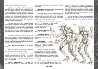 1d+45 
ácido, veneno, eletricidade e fogo normal. 
Uktril Arqueiros: A distância, estes 
demónios podem realmente ser confundidos com 
elfos: são bípedes, delgados, de movimentos ligeiros 
e parecem segurar arcos. Mas basta um olhar mais 
atento para descobrir horrores de couraça negra que 
trazem no braço esquerdo uma estrutura óssea em 
formato de arco, com a mesma função (em termos de 
jogo ele possui os mesmos parâmetros que um arco 
curto). Das costas brotam hastes que eles podem 
arrancar e disparar como flechas. 
A ponta de cada “flecha” tem uma glândula que 
secreta ácido concentrado, tão poderoso que pode 
atravessar aço como se fosse papel! Estas flechas 
ignoram a Armadura do alvo em sua FD, a menos que 
este tenha Armadura Extra contra químico — neste 
caso, terá sua FD normal. Invulnerabilidade funciona 
normalmente. Cada “flecha” atacam com FA=PdF+H + 
1d. 
Os shimay são vistos em bandos de 2d, em geral 
dando apoio a grupos de kanatur e dai-kanatur. Eles 
sempre preferem atacar à distância, lançando chuvas 
de setas ácidas contra os inimigos. Em combate 
corporal, fazem apenas um ataque por turno usando o 
arco como arma (FA=F+H+1d). 
Uktril Arqueiro (25 Pts): F2, H5, R3, A2, 
PdF6 
Armadura Extra: o monstro tem Armadura 
duas vezes maior (A4) contra fogo mágico. 
Tiro Múltiplo: o monstro pode fazer vários 
ataques no mesmo turno com FA=PdF + H + 1d. Ele 
precisa gastar 2 Pms para cada alvo (incluindo o 
primeiro), e pode fazer um número máximo de ataques 
igual à sua Habilidade. 
CASTA GERLUAKK: É formada por 
guerreiros especializados. A maior parte dos lefeu 
menores e servem para trabalhos delicados. As 
maiores, por outro lado, são terríveis: possuem efeito 
vorpal. Caso a criatura consiga um Crítico ao rolar 
sua Força de Ataque, e caso a vítima receba qualquer 
dano, esta deve fazer um teste de Armadura; se falhar, 
será decapitada, sofrendo morte instantânea. Se tiver 
sucesso, sofre dano normal. 
Este tipo de monstro é raro na periferia das áreas 
de Tormenta; ele pode ser encontrado apenas em 
regiões mais profundas, a mais de 1 km da fronteira. 
encontrados e confrontados por aventureiros pertence 
a essa casta. 
Geraktril: Parecem atuar como comandantes 
dos Uktril e oficiais das legiões lefeu. 
Sua Forma lembra um uktril mais avançado, com 
a mesma aparência aproximada, exceto pelo fato de 
possuírem três braços, dois deles em um mesmo lado 
do corpo, terminando em pinças terríveis. São maiores 
atingindo três metros ou mais de altura. 
Faz três ataques por rodada. A garra tem 
FA=F+H + 1d, enquanto as duas pinças 
atacam com F+1d. Um ou mais deles 
costumam ser encontrados no 
comando de 4d Uktril. 
Geraktril (21 Pts): 
F4, H3, R5, A4, PdF0 
Armadura Extra: o 
monstro tem Armadura duas 
vezes maior (A8) contra fogo 
mágico. 
Hurobakk: São 
guerreiros de Elite que fornecem 
suporte e força de ataque, 
equivalentes a cavalaria pesada de 
qualquer exército. 
Lembram um inseto quadrúpede, 
com um segundo tronco ereto emergindo 
do primeiro como um centauro, com quatro 
braços adicionais e uma cabeça de inseto. 
Seus braços anteriores tem forma de imensas 
garras de lagosta. Eles obedecem os geraktril 
em combate. 
Fazem quatro ataques por turno com 
FA=F+1d, ou então dois ataques com FA=F+H+1d. 
As duas garras inferiores, embora fortes, são 
 