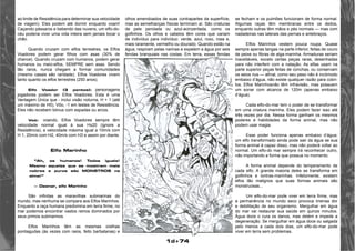 1d+74 
ao limite de Resistência para determinar sua velocidade 
de viagem). Eles podem até dormir enquanto voam! 
Caçando pássaros e bebendo das nuvens, um elfo-do-céu 
poderia viver uma vida inteira sem jamais tocar o 
chão. 
Quando cruzam com elfos terrestres, os Elfos 
Voadores podem gerar filhos com asas (30% de 
chance). Quando cruzam com humanos, podem gerar 
humanos ou meio-elfos, SEMPRE sem asas. Sendo 
tão raros, nunca chegam a formar comunidades 
(mesmo casais são raridade). Elfos Voadores vivem 
tanto quanto os elfos terrestres (250 anos). 
Elfo Voador (3 pontos): personagens 
jogadores podem ser Elfos Voadores. Esta é uma 
Vantagem Única que - inclui visão noturna, H + 1 (até 
um máximo de H5), Vôo, -1 em testes de Resistência. 
Eles não recebem bónus com espadas ou arcos. 
Voô: voando, Elfos Voadores sempre têm 
velocidade normal igual à sua Hx20 (ignore a 
Resistência), e velocidade máxima igual a 10m/s com 
H 1, 20m/s com H2, 40m/s com H3 e assim por diante. 
Elfo Marinho 
“Ah, os humanos! Todos iguais! 
Mesmo aqueles que se mostram mais 
nobres e puros são MONSTROS na 
alma!” 
— Deenar, elfo Marinho 
São infinitas as maravilhas submarinas do 
mundo, mas nenhuma se compara aos Elfos Marinhos. 
Enquanto a raça humana predomina em terra firme, no 
mar podemos encontrar vastos reinos dominados por 
seus primos submarinos. 
Elfos Marinhos têm as mesmas orelhas 
pontiagudas (às vezes com raios, feito barbatanas) e 
olhos amendoados de suas contrapartes da superfície, 
mas as semelhanças físicas terminam aí. São criaturas 
de pele perolada ou azul-acinzentada, como os 
golfinhos. Os olhos e cabelos têm cores que variam 
de indivíduo para indivíduo: verde, azul, roxo, rosa e, 
mais raramente, vermelho ou dourado. Quando estão na 
água, respiram pelas narinas e expelem a água por seis 
fendas branquiais nas costas. Em terra, essas fendas 
se fecham e os pulmões funcionam de forma normal. 
Algumas raças têm membranas entre os dedos, 
enquanto outras têm mãos e pés normais — mas com 
nadadeiras nas laterais das pernas e antebraços. 
Elfos Marinhos vestem pouca roupa. Quase 
sempre apenas tangas na parte inferior, feitas de couro 
de peixe ou fibras de alga-marinha. Armaduras seriam 
inaceitáveis, exceto certas peças raras, desenhadas 
para não interferir com a natação. As elfas usam na 
parte superior peças feitas de conchas, ou conservam 
os seios nus — afinal, como seu peso não é incómodo 
embaixo d’água, não existe qualquer razão para cobri-los. 
Elfos Marinhosnão têm infravisão, mas possuem 
um sonar com alcance de 120m (apenas embaixo 
d’água). 
Cada elfo-do-mar tem o poder de se transformar 
em uma criatura marinha. Eles podem fazer isso até 
três vezes por dia. Nessa forma ganham os mesmos 
poderes e habilidades da forma animal, mas não 
podem usar magia. 
Esse poder funciona apenas embaixo d’água; 
um elfo transformado ainda pode sair da água se sua 
forma animal é capaz disso, mas não poderá voltar ao 
normal. Um elfo-do mar sempre irá reconhecer outro, 
não importando a forma que possua no momento. 
A forma animal depende do temperamento de 
cada elfo. A grande maioria deles se transforma em 
golfinhos e lontras-marinhas. Infelizmente, existem 
elfos tão malignos que suas formas animais são 
monstruosas... 
Um elfo-do-mar pode viver em terra firme, mas 
a permanência no mundo seco provoca imensa dor 
e debilitação de seu organismo. Mergulhar em água 
do mar vai restaurar sua saúde em quinze minutos. 
Água doce o cura os danos, mas detém e impede a 
degeneração. Se mergulhar em água doce ou salgada 
pelo menos a cada dois dias, um elfo-do-mar pode 
viver em terra sem problemas. 
 